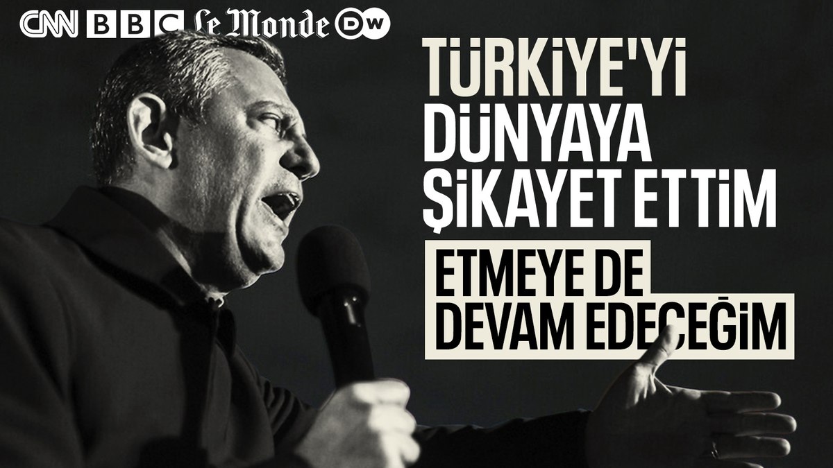 Özgür Özel, Türkiye’yi şikayet ettiği Batılı medya kuruluşlarını saydı